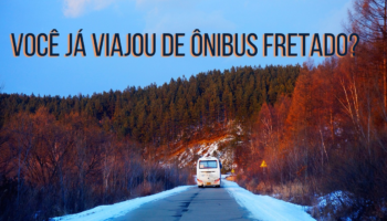 Ônibus fretado – você já usou esse tipo de transporte?