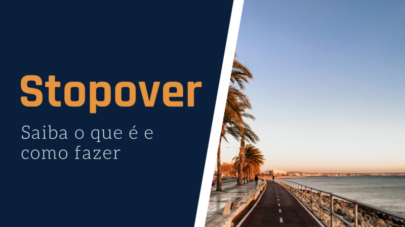 Stopover: saiba o que é e como fazer